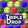 TripleDrop