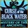 Mystery Of The Ancients: Curse of the Black Water