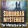Suburban Mysteries: The Labyrinth of the Past