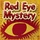 Red Eye Mystery